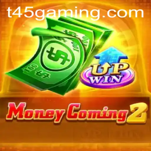 Unveiling MoneyComing2: The Game That Redefines Strategy with T45